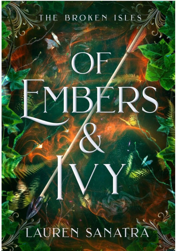 Of Embers & Ivy by Lauren Sanatra