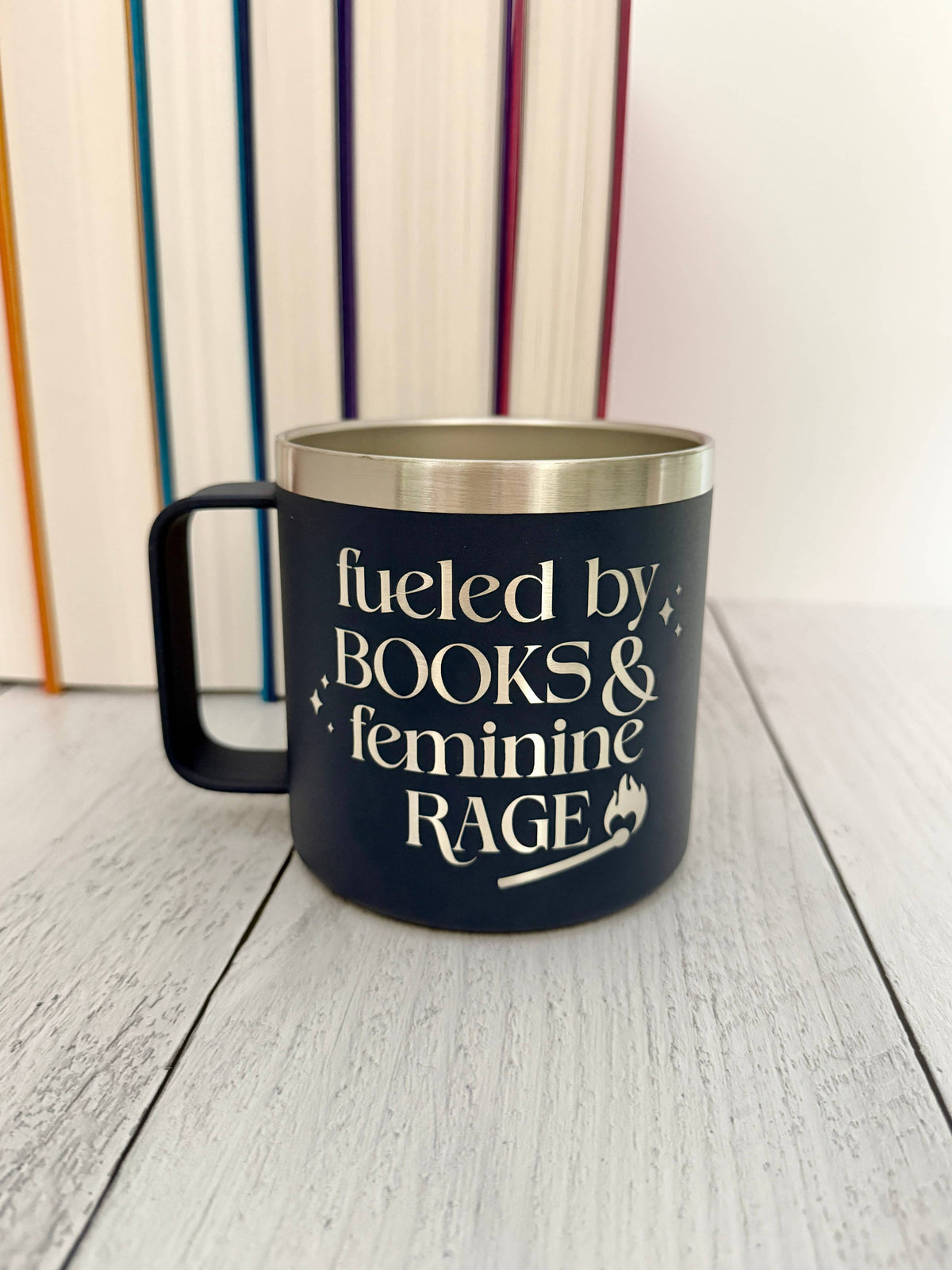 Fueled By Books & Feminine Rage Stainless Camp Mug 16 oz: Black