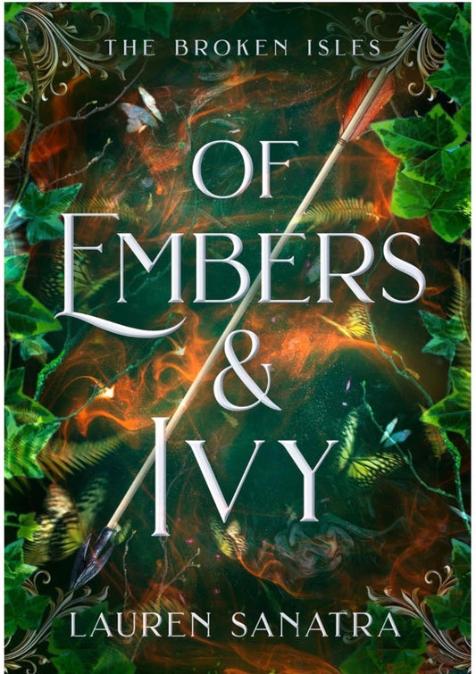 Of Embers & Ivy by Lauren Sanatra