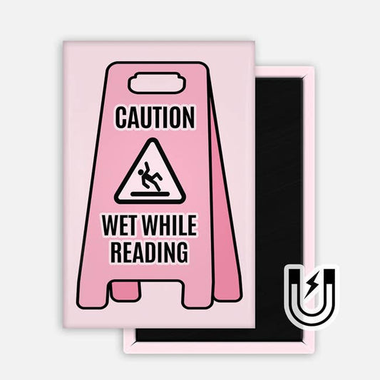 Caution, Wet While Reading  Magnet 2x3"
