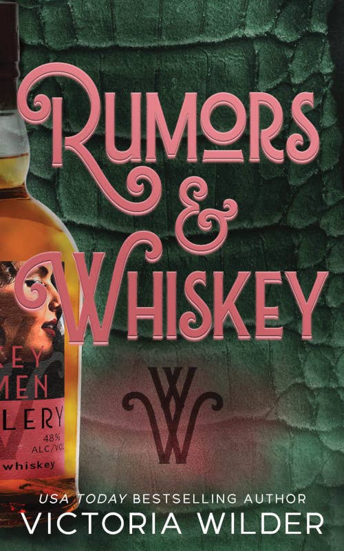 Rumors & Whiskey (Standard Edition) by Victoria Wilder